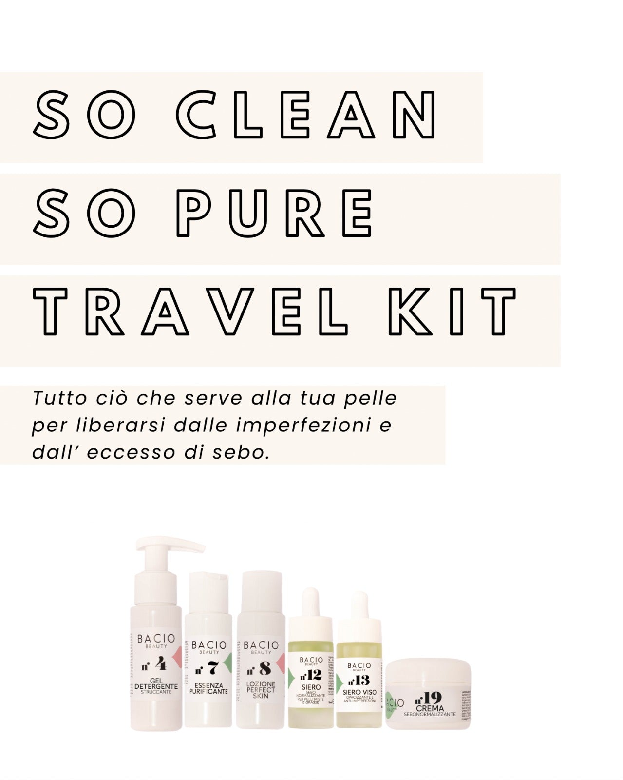 SO CLEAN SO PURE TRAVEL KIT baciobeauty